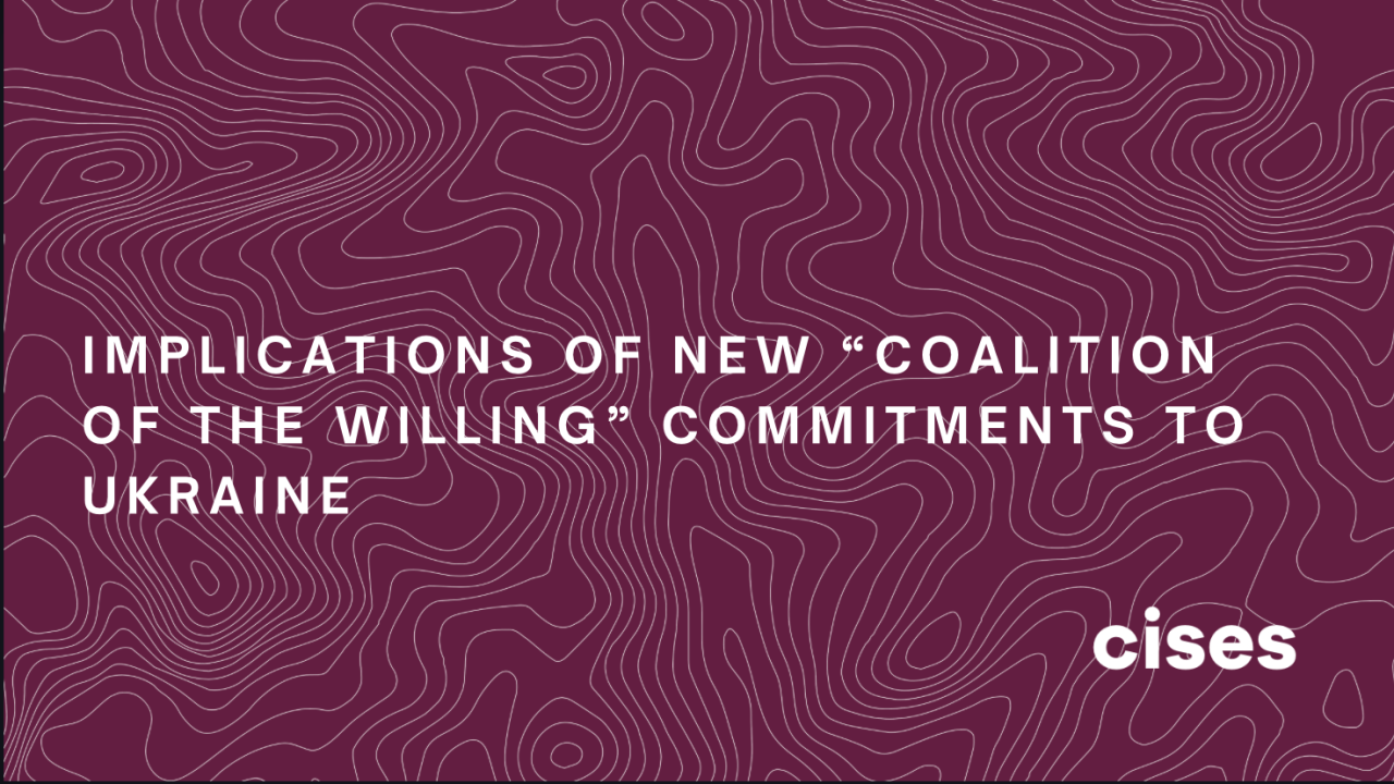 Implications of New “Coalition of the Willing” Commitments to Ukraine