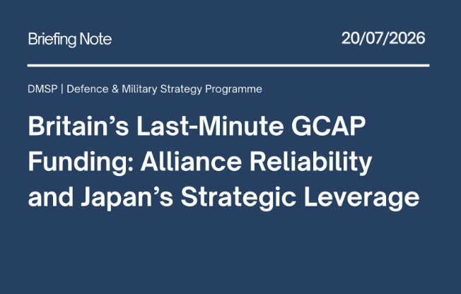 Britain’s Last-Minute GCAP Funding: Alliance Reliability and Japan’s Strategic Leverage