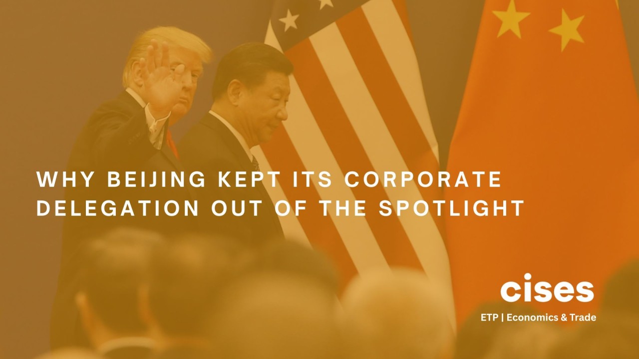 Why Beijing Kept Its Corporate Delegation Out of the Spotlight