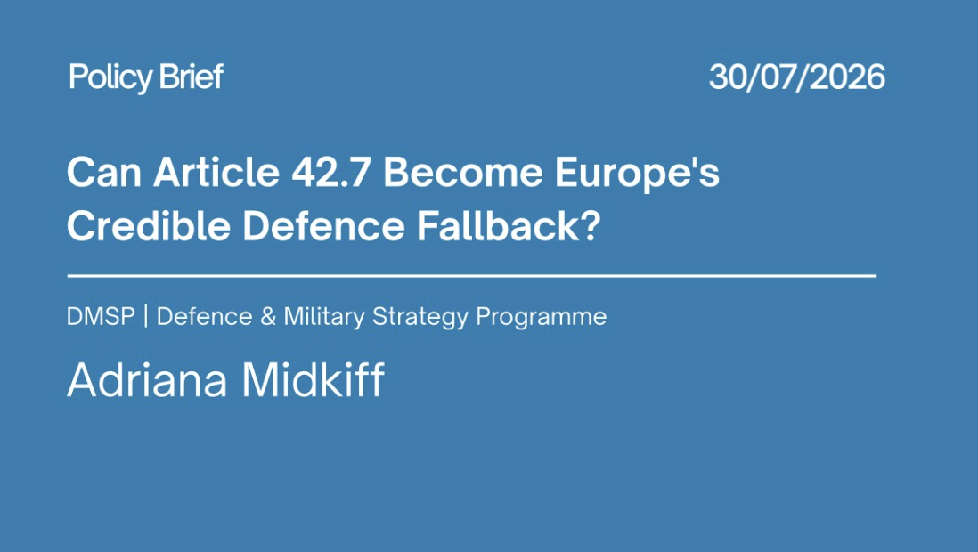 Can Article 42.7 Become Europe’s Credible Defence Fallback?