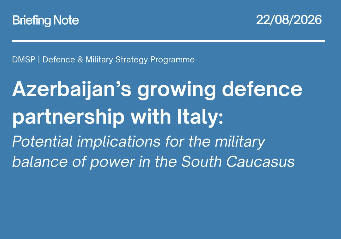 Azerbaijan’s Growing Defence Partnership with Italy: Potential implications for the military balance of power in the South Caucasus