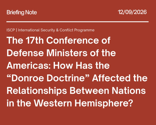 The 17th Conference of Defense Ministers of the Americas: How Has the “Donroe Doctrine” Affected the Relationships Between Nations in the Western Hemisphere?