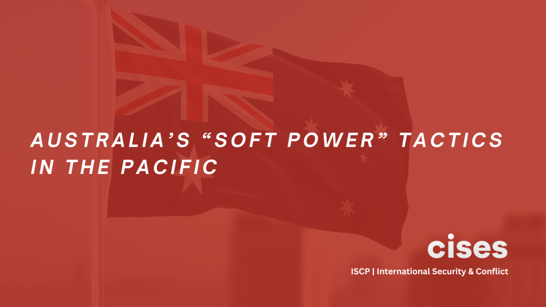 Australia’s “Soft Power” Tactics in the Pacific